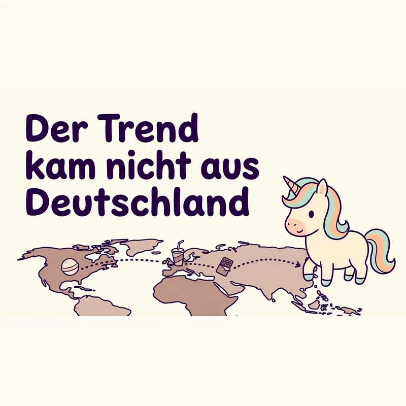 Eine gezeichnete Weltkarte, auf der eine Linie von England über die USA nach Deutschland läuft; darüber steht der handgeletterte Schriftzug „Der Trend kam nicht aus Deutschland“.